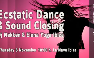 Ecstatic Dance & Sound Closing | Dj Nekken & Elena | 8 nov