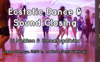 Ecstatic Dance & Sound Closing | Dj Nekken & Elena Yoga Ibiza | may 10th