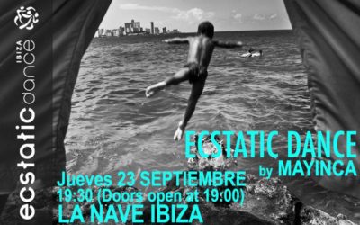 Ecstatic Dance | dj Mayinca | 20 sep | La Nave Ibiza