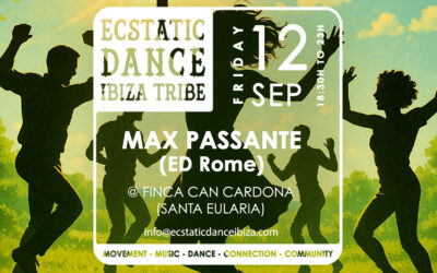 OUTDOOR OPENING SEASON | Ecstatic Dance Ibiza Tribe | Max Passante | friday 12 sep