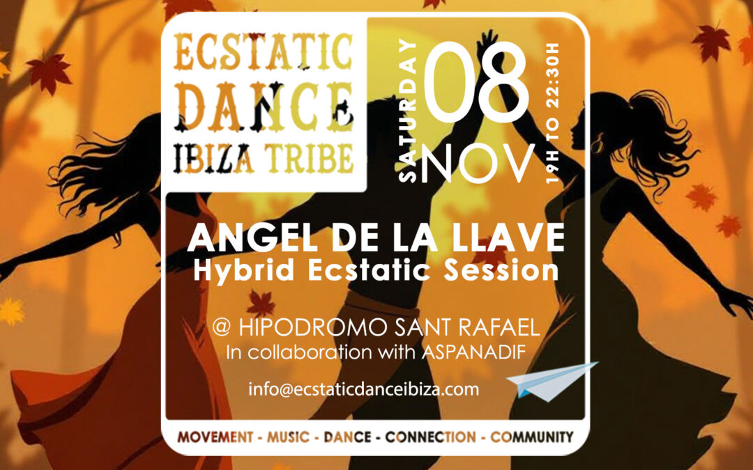 Ecstatic Dance Ibiza Tribe | Angel de la Llave | 8 nov