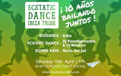 10 YEARS OF ECSTATIC DANCE IBIZA TRIBE | 18 APR 